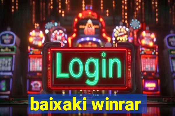 baixaki winrar